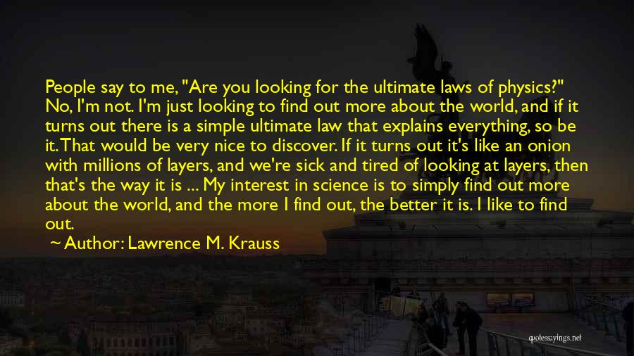 Just Sick And Tired Quotes By Lawrence M. Krauss