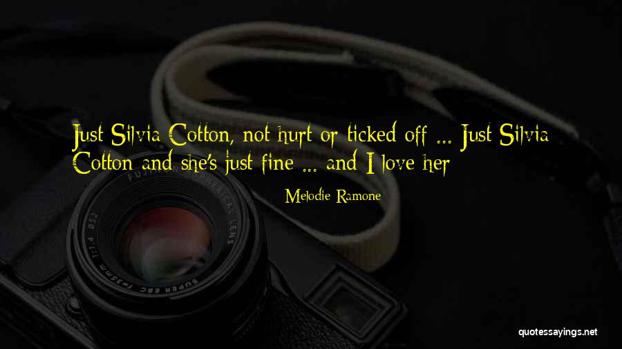Just Silvia Quotes By Melodie Ramone Just Silvia Quotes By Melodie Ramone