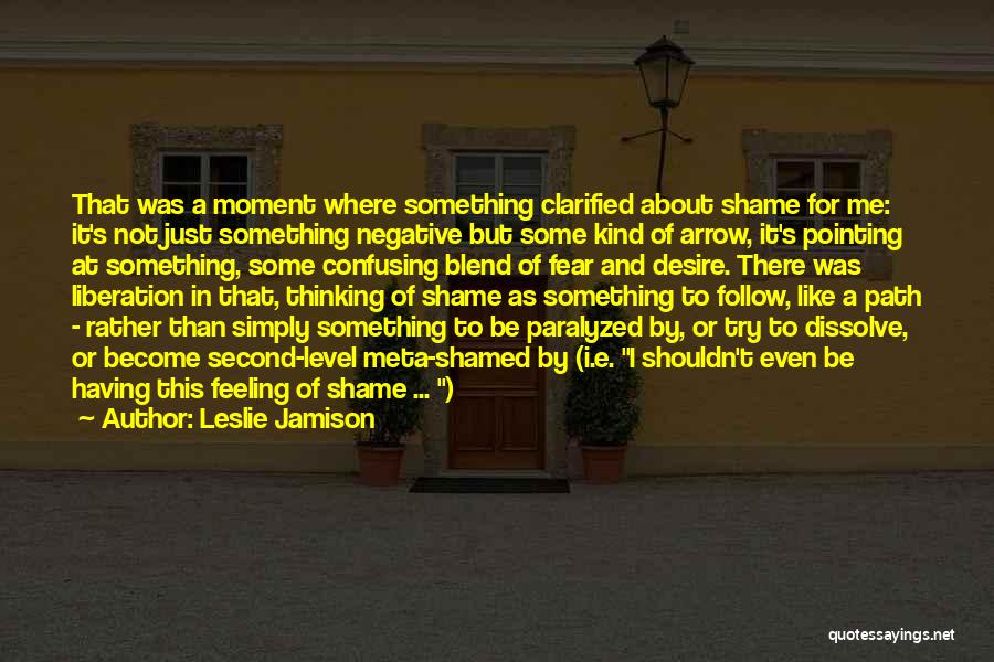 Just Simply Me Quotes By Leslie Jamison