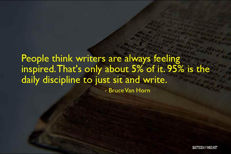 Just Sit And Think Quotes By Bruce Van Horn Just Sit And Think Quotes By Bruce Van Horn