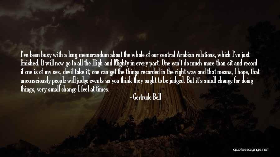 Just Sit And Think Quotes By Gertrude Bell Just Sit And Think Quotes By Gertrude Bell