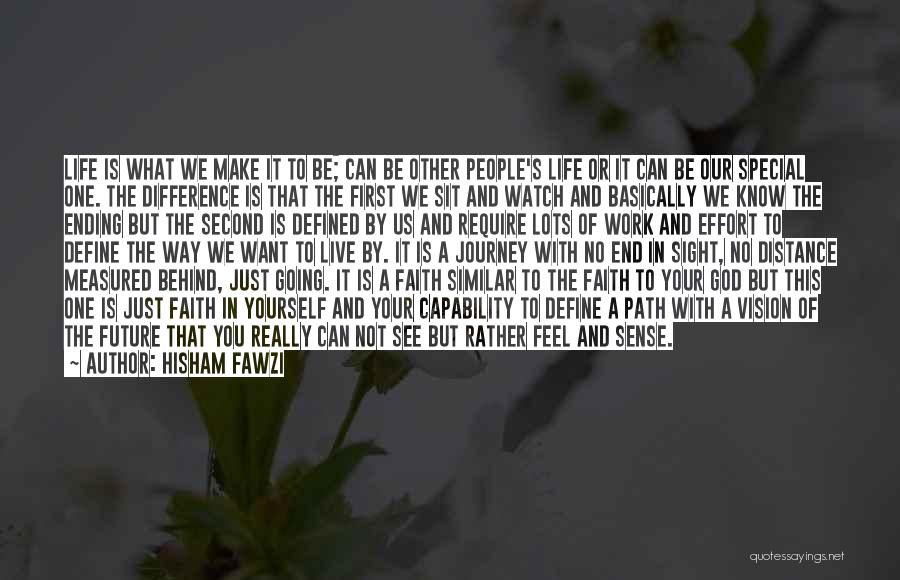 Just Sit And Watch Quotes By Hisham Fawzi