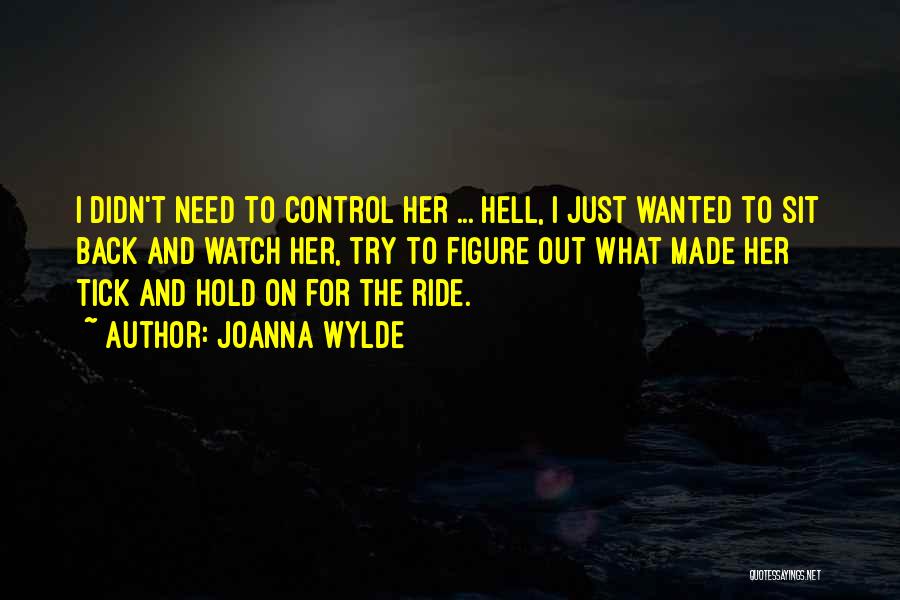 Just Sit And Watch Quotes By Joanna Wylde