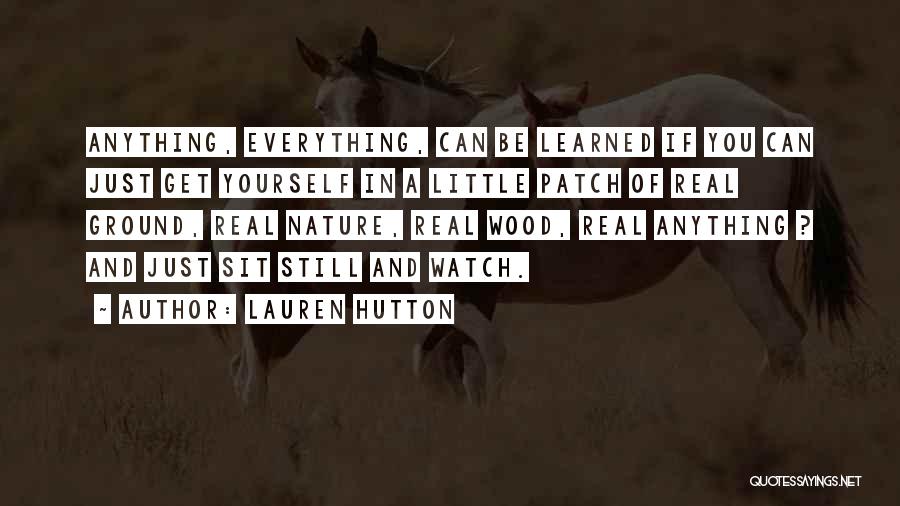 Just Sit And Watch Quotes By Lauren Hutton