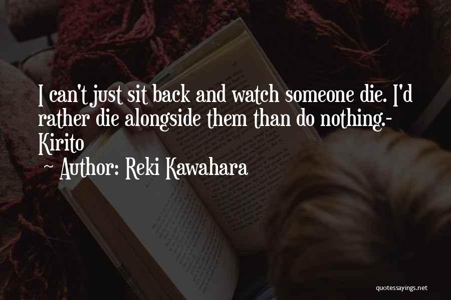 Just Sit And Watch Quotes By Reki Kawahara