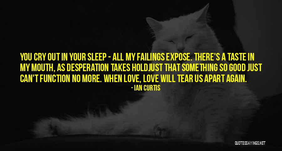 Just Sleep Quotes By Ian Curtis Just Sleep Quotes By Ian Curtis