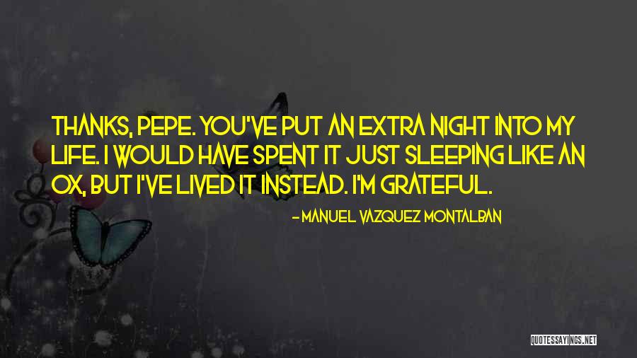 Just Sleep Quotes By Manuel Vazquez Montalban Just Sleep Quotes By Manuel Vazquez Montalban