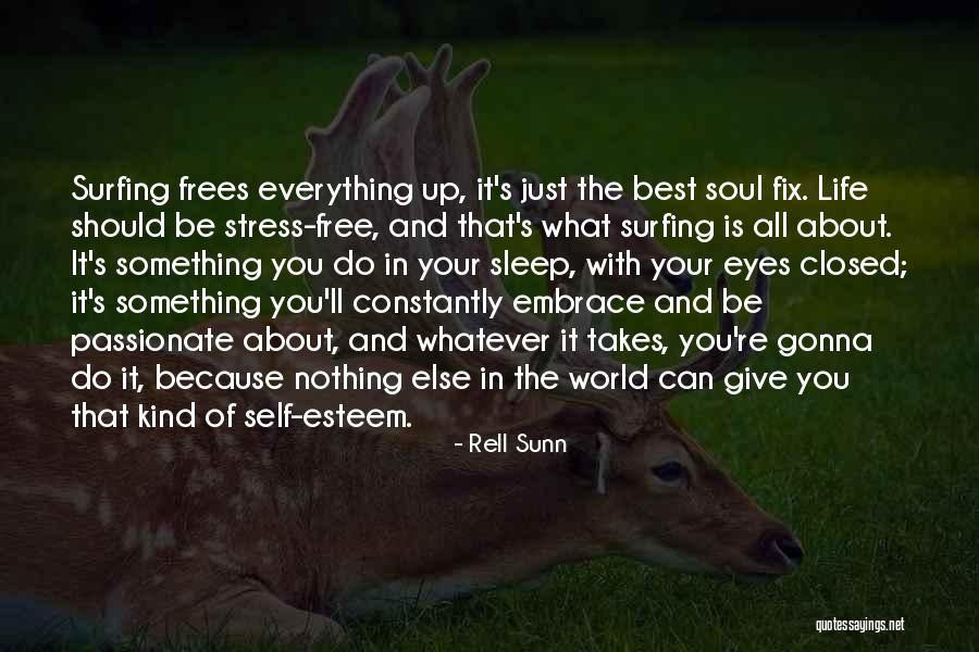 Just Sleep Quotes By Rell Sunn Just Sleep Quotes By Rell Sunn