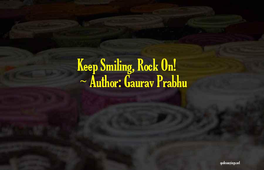 Just Smile And Enjoy Life Quotes By Gaurav Prabhu