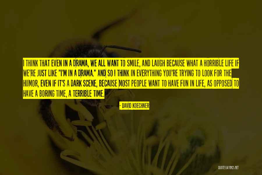 Just Smile And Laugh Quotes By David Koechner Just Smile And Laugh Quotes By David Koechner