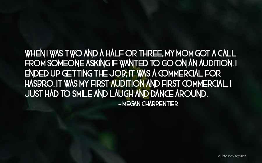 Just Smile And Laugh Quotes By Megan Charpentier Just Smile And Laugh Quotes By Megan Charpentier