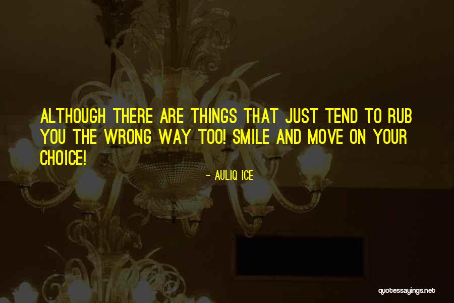 Just Smile And Move On Quotes By Auliq Ice