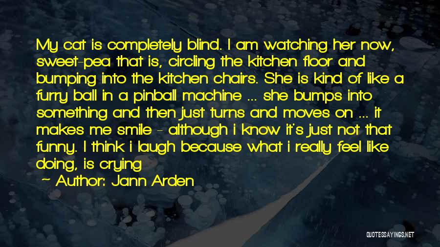 Just Smile Because Quotes By Jann Arden