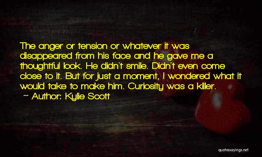 Just Smile For Me Quotes By Kylie Scott