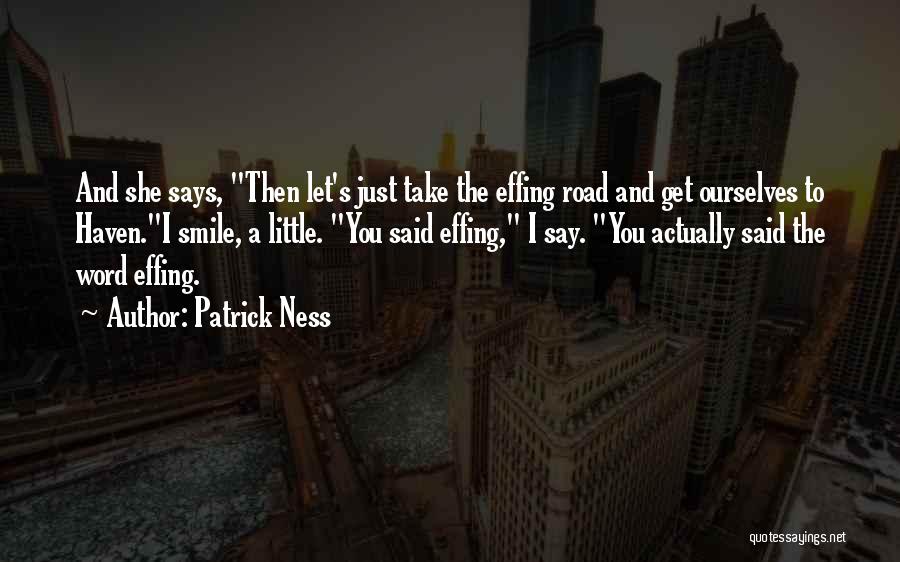 Just Smile Funny Quotes By Patrick Ness