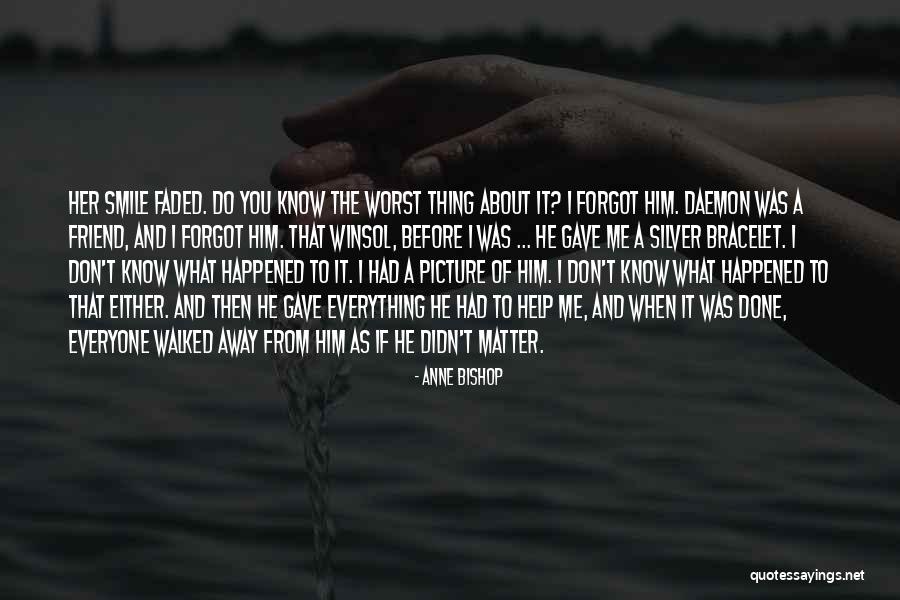 Just Smile No Matter What Quotes By Anne Bishop Just Smile No Matter What Quotes By Anne Bishop