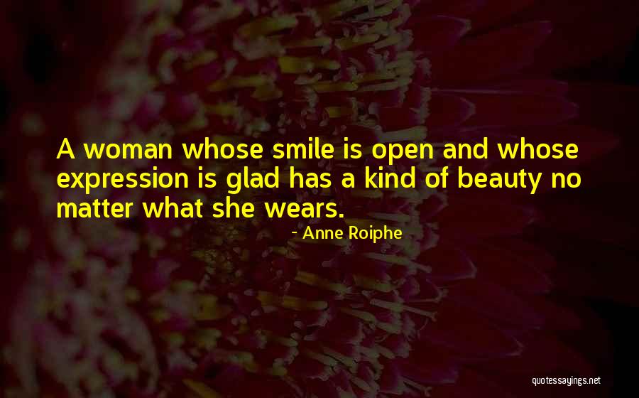 Just Smile No Matter What Quotes By Anne Roiphe Just Smile No Matter What Quotes By Anne Roiphe