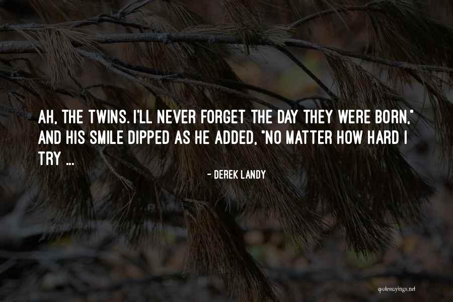 Just Smile No Matter What Quotes By Derek Landy Just Smile No Matter What Quotes By Derek Landy