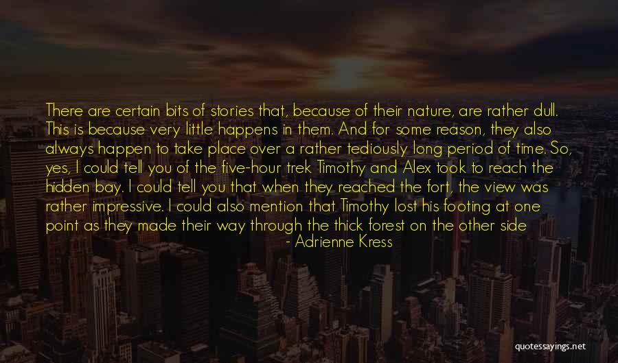 Just So Stories Quotes By Adrienne Kress Just So Stories Quotes By Adrienne Kress