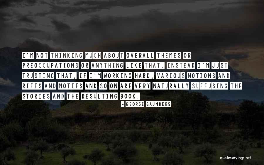 Just So Stories Quotes By George Saunders Just So Stories Quotes By George Saunders