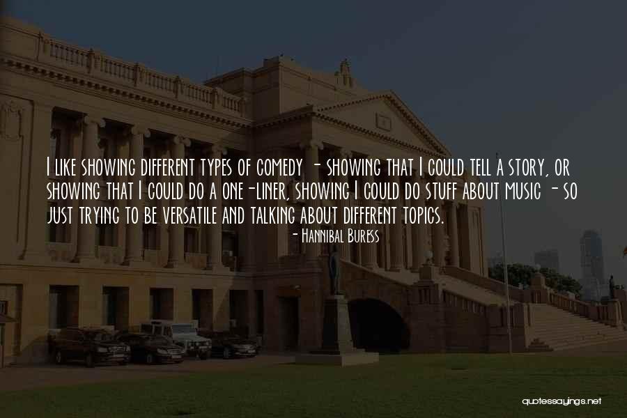 Just So Stories Quotes By Hannibal Buress Just So Stories Quotes By Hannibal Buress