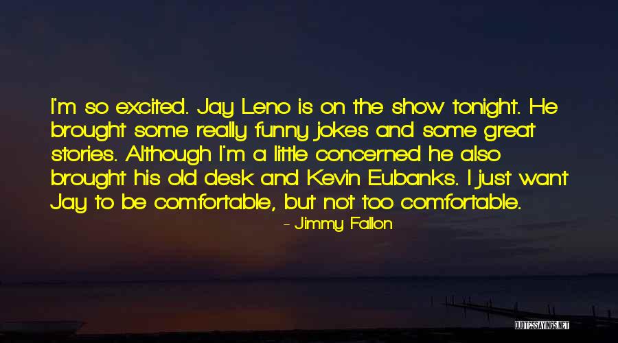 Just So Stories Quotes By Jimmy Fallon Just So Stories Quotes By Jimmy Fallon