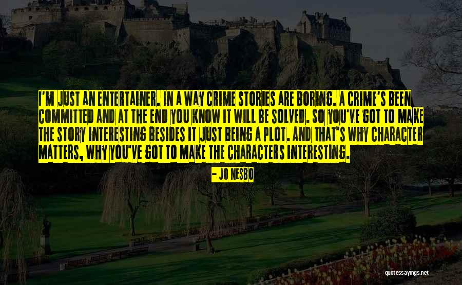 Just So Stories Quotes By Jo Nesbo Just So Stories Quotes By Jo Nesbo