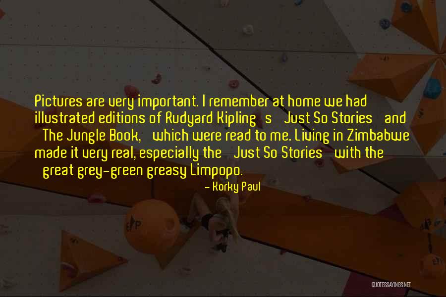 Just So Stories Quotes By Korky Paul Just So Stories Quotes By Korky Paul