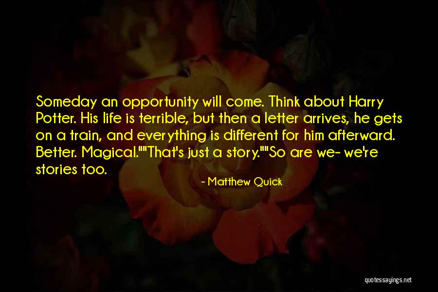 Just So Stories Quotes By Matthew Quick Just So Stories Quotes By Matthew Quick