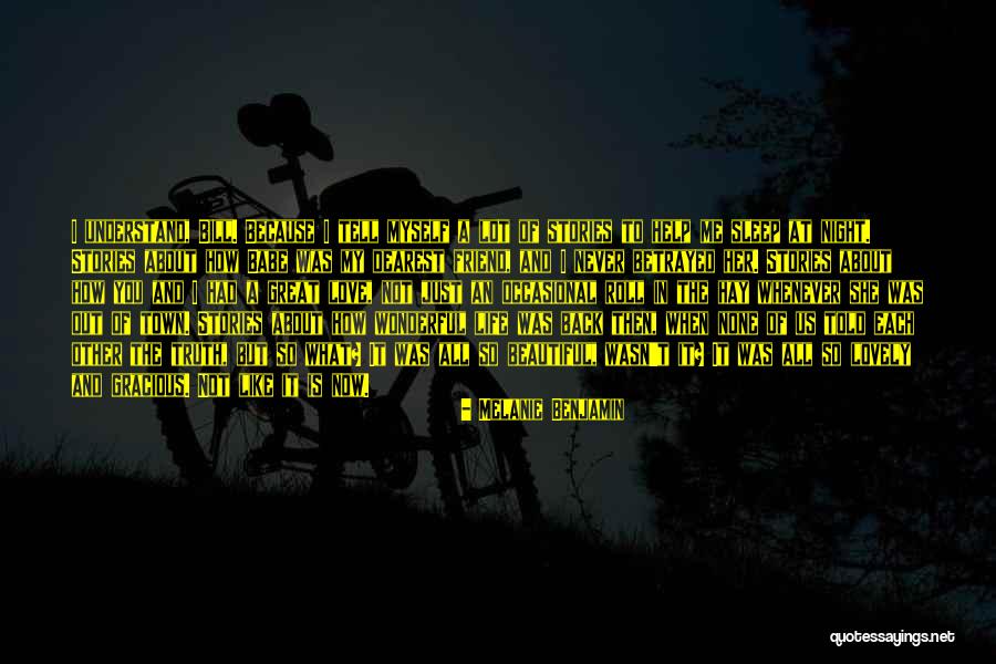 Just So Stories Quotes By Melanie Benjamin Just So Stories Quotes By Melanie Benjamin