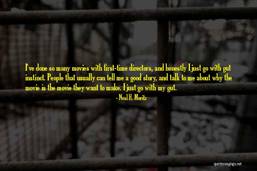 Just So Stories Quotes By Neal H. Moritz Just So Stories Quotes By Neal H. Moritz