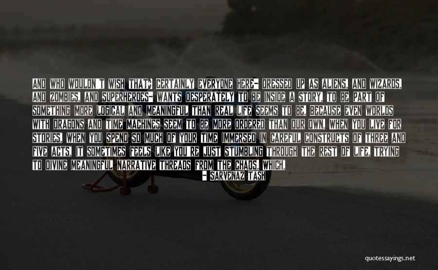 Just So Stories Quotes By Sarvenaz Tash Just So Stories Quotes By Sarvenaz Tash