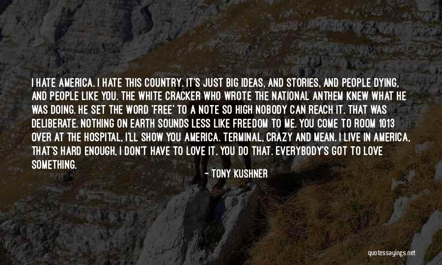 Just So Stories Quotes By Tony Kushner Just So Stories Quotes By Tony Kushner