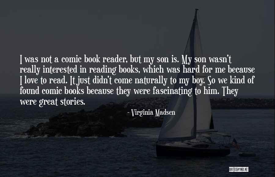 Just So Stories Quotes By Virginia Madsen Just So Stories Quotes By Virginia Madsen