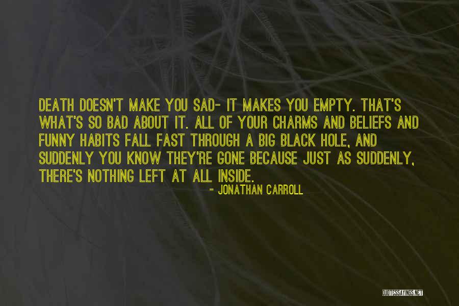 Just So You Know Funny Quotes By Jonathan Carroll