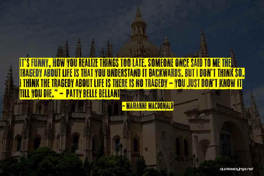 Just So You Know Funny Quotes By Marianne Macdonald