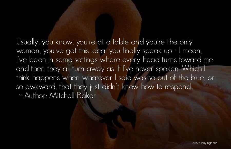 Just So You Know I Was Thinking Of You Quotes By Mitchell Baker
