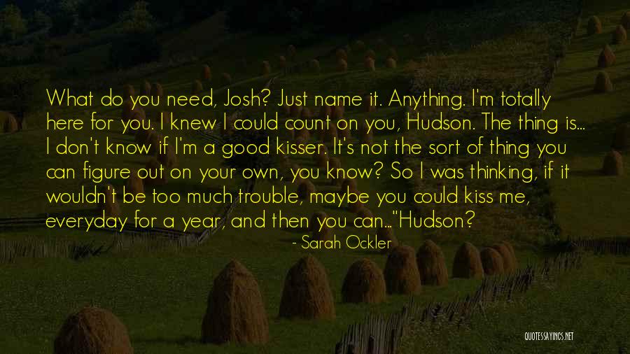 Just So You Know I Was Thinking Of You Quotes By Sarah Ockler Just So You Know I Was Thinking Of You Quotes By Sarah Ockler