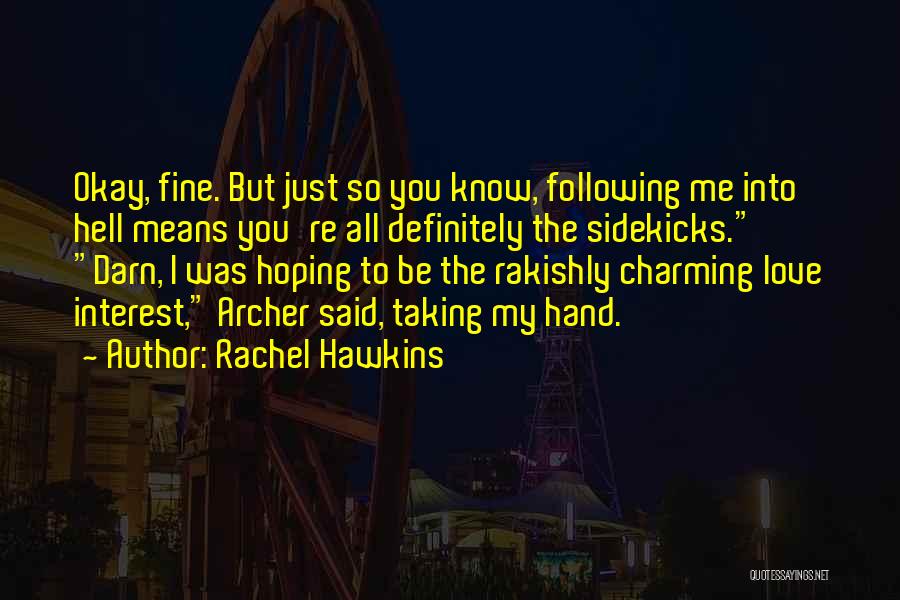 Just So You Know Love Quotes By Rachel Hawkins