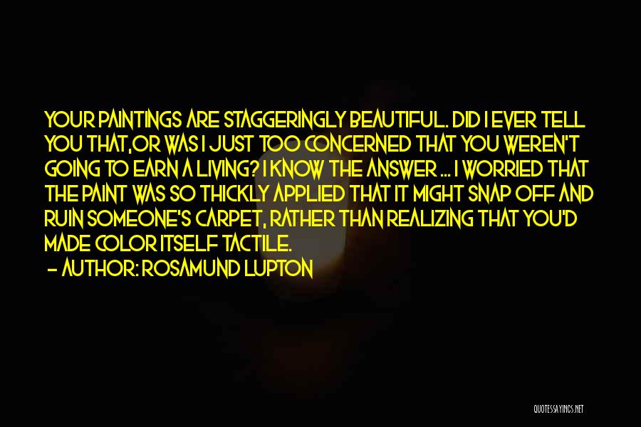 Just So You Know Quotes By Rosamund Lupton