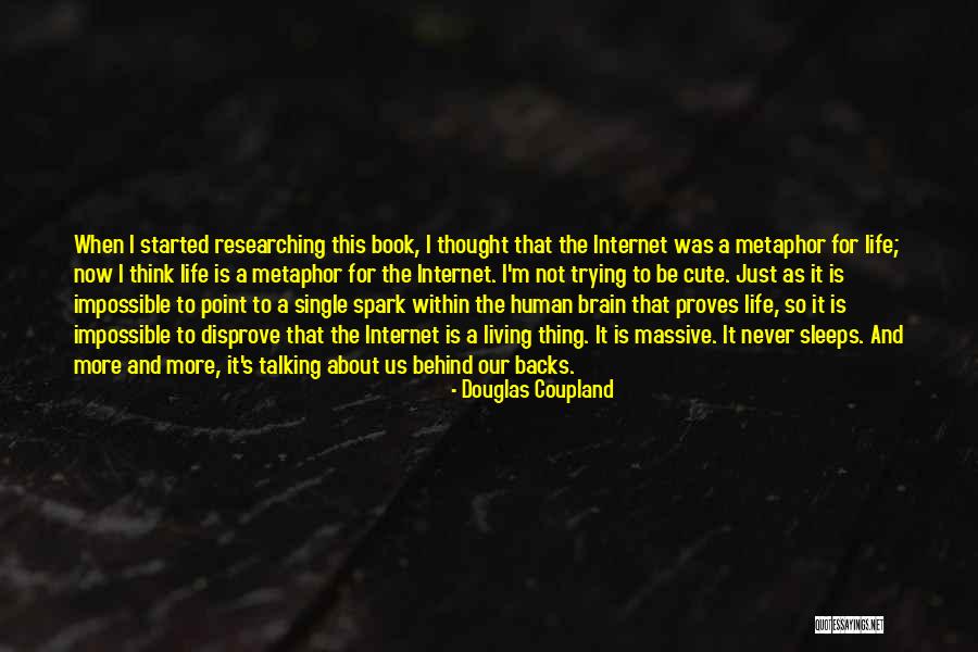 Just Started Living Quotes By Douglas Coupland