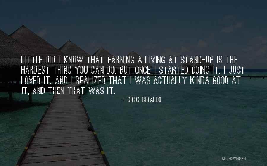 Just Started Living Quotes By Greg Giraldo