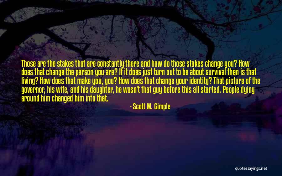 Just Started Living Quotes By Scott M. Gimple