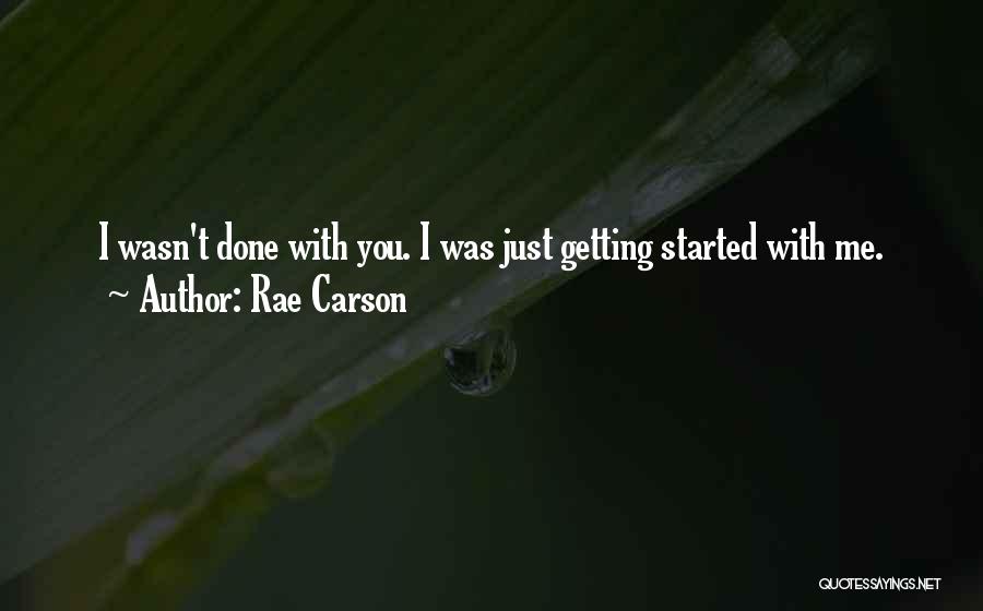 Just Started Love Quotes By Rae Carson