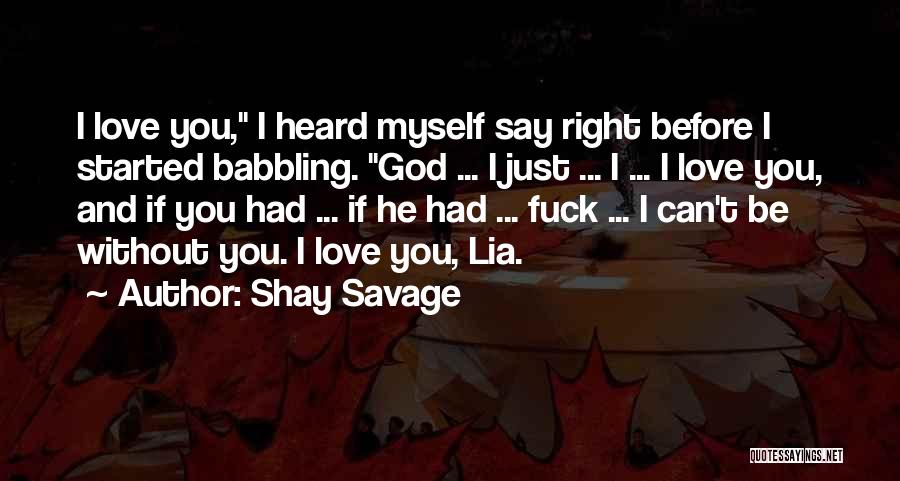 Just Started Love Quotes By Shay Savage