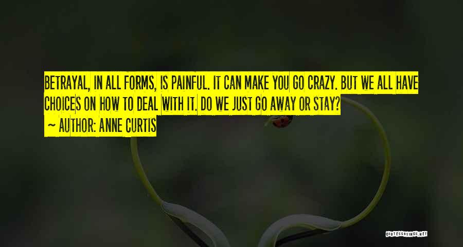 Just Stay Away Quotes By Anne Curtis