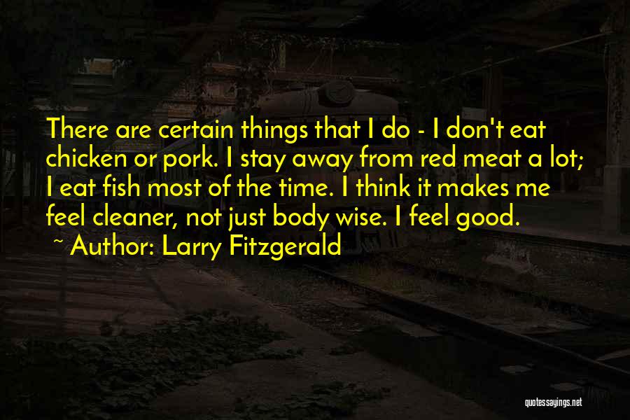 Just Stay Away Quotes By Larry Fitzgerald