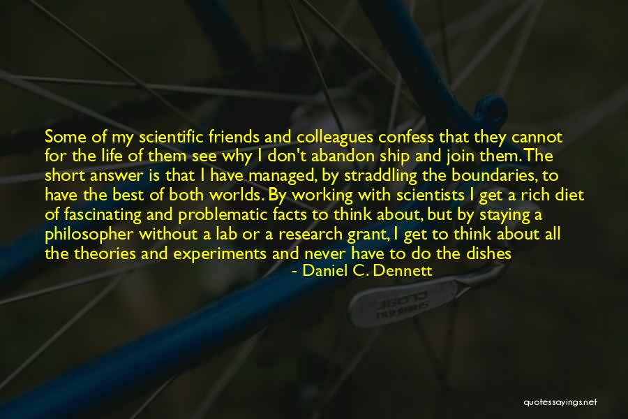 Just Staying Friends Quotes By Daniel C. Dennett