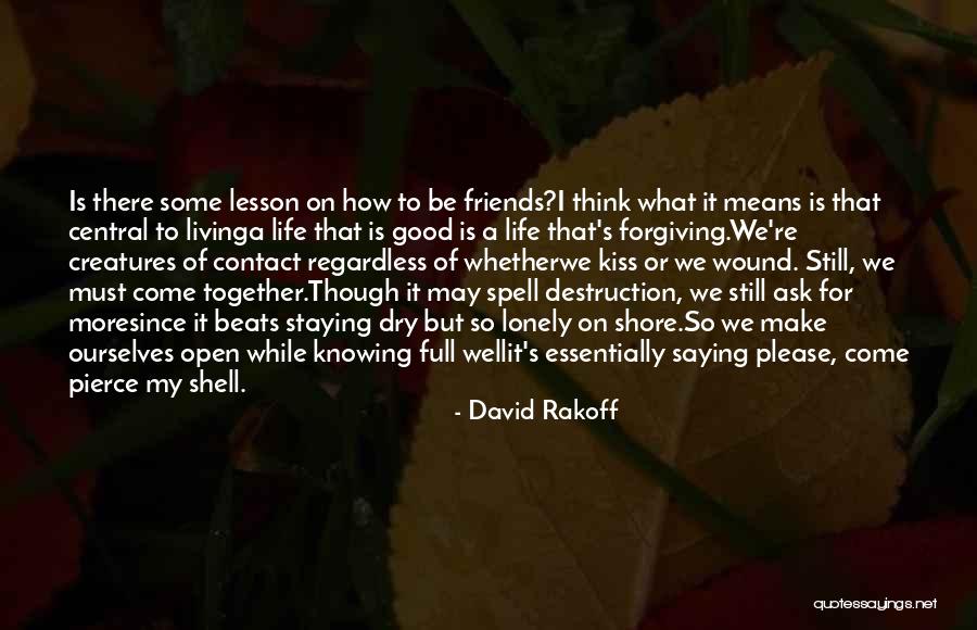 Just Staying Friends Quotes By David Rakoff