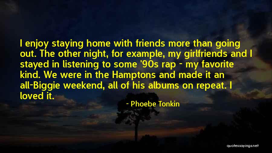 Just Staying Friends Quotes By Phoebe Tonkin